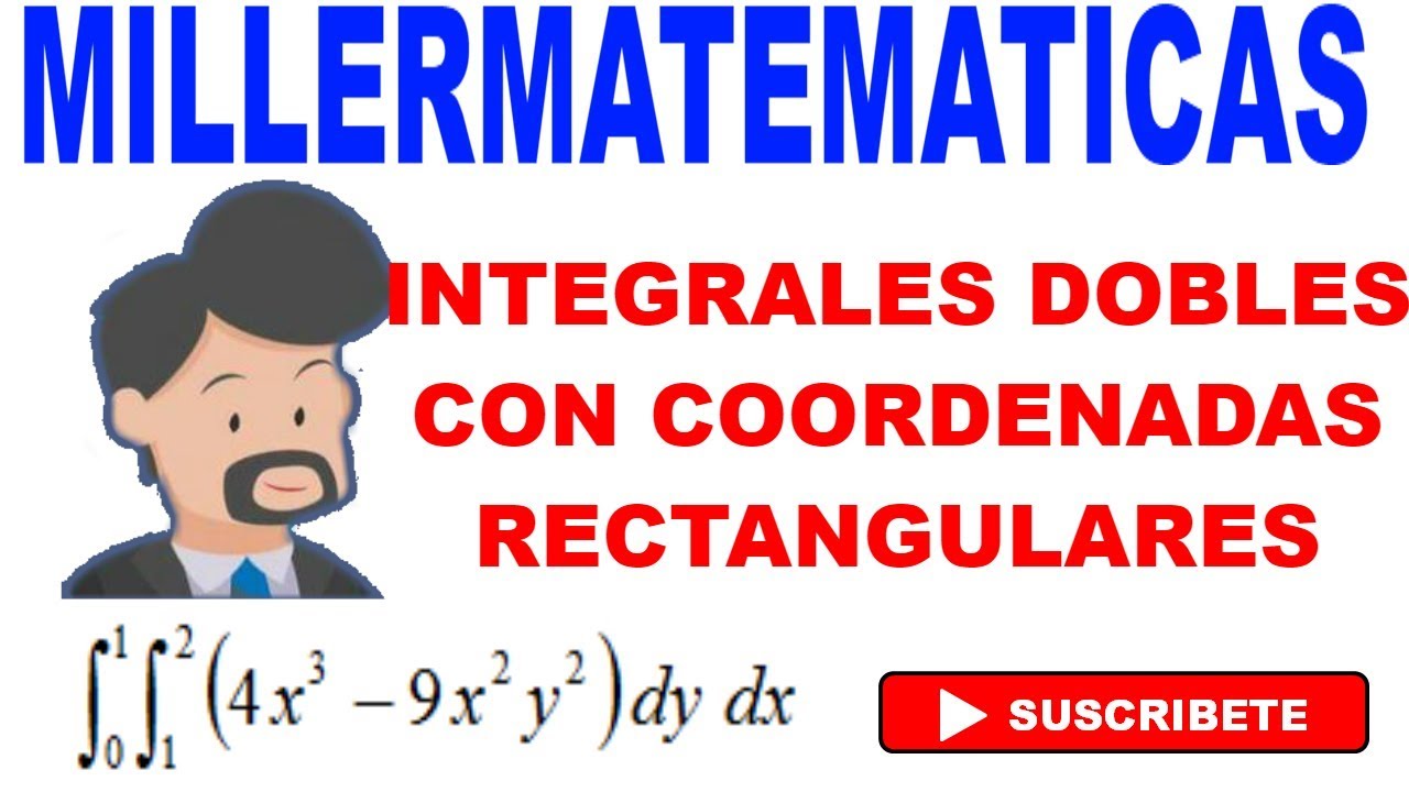 5.3 integral doble en coordenadas rectangulares