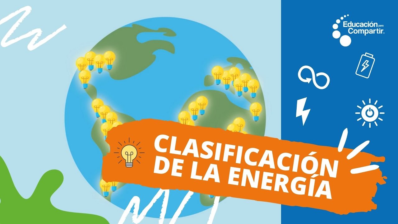 como se clasifican las fuentes de energia