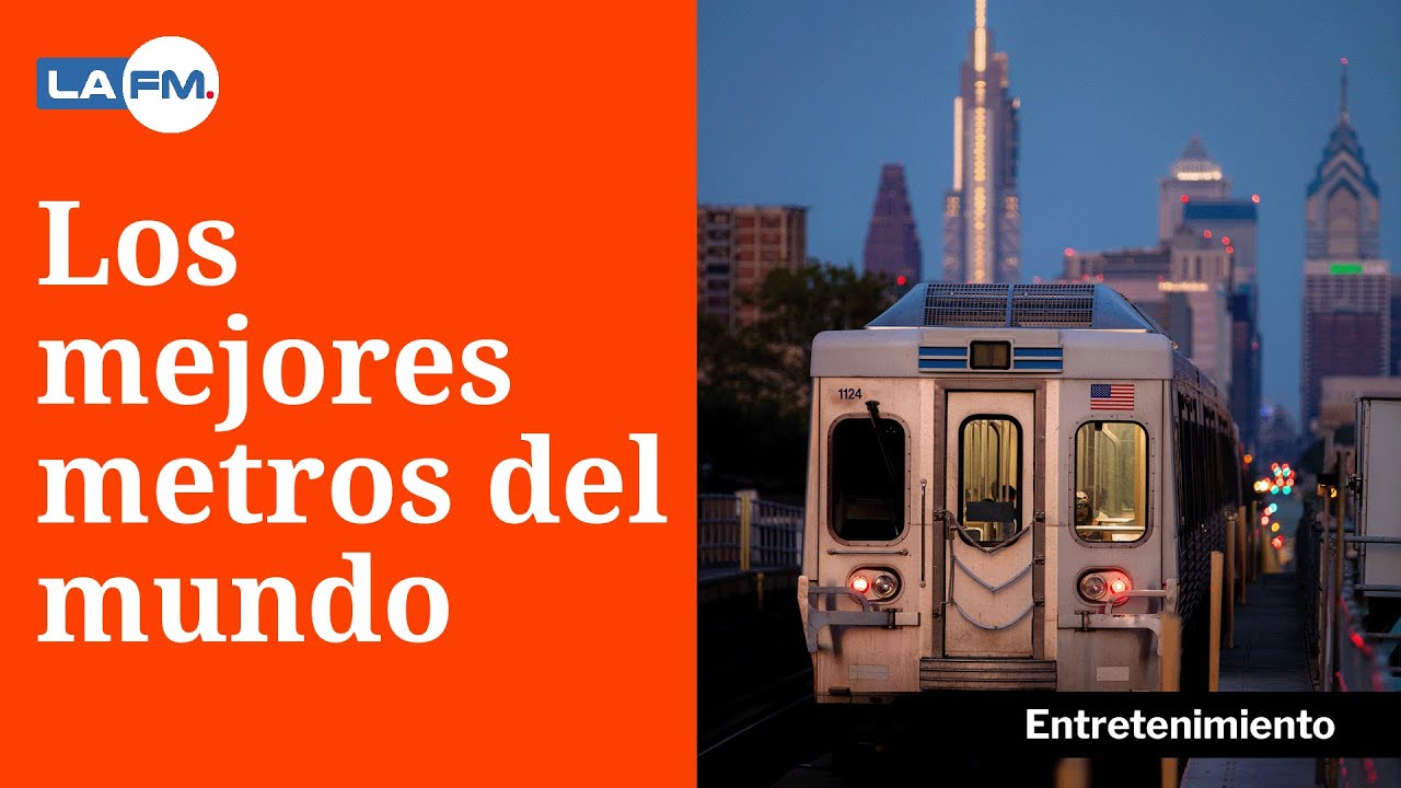 cual es el mejor metro del mundo