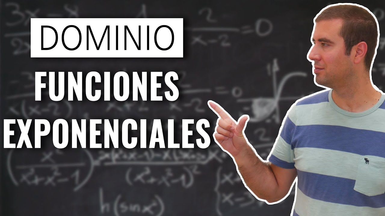 como encontrar el dominio de una funcion exponencial