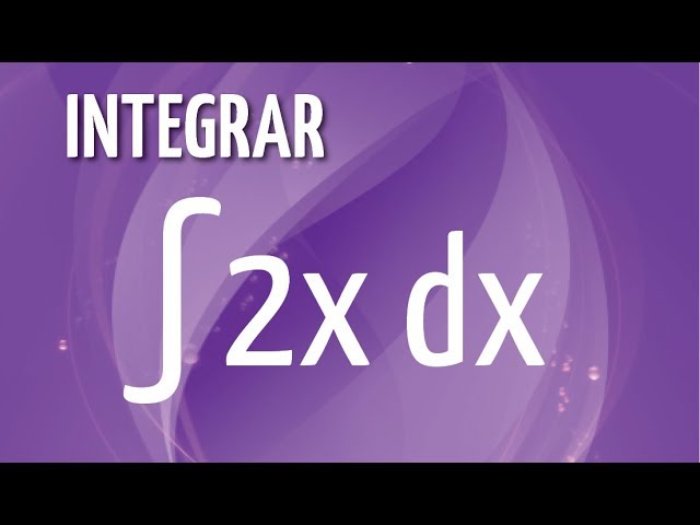 cuál es la integral de la función 2x