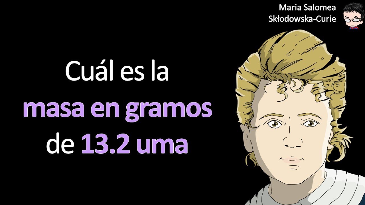cual es la masa en gramos de 13.2 uma