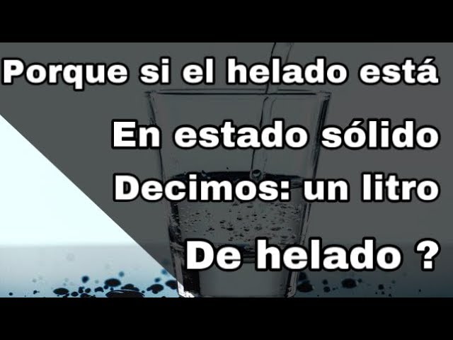 el helado es liquido o solido