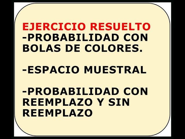 espacio muestral con reemplazo y sin reemplazo