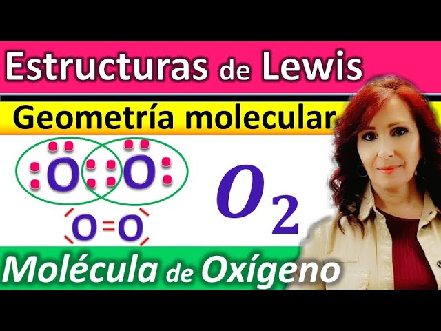 estructura de lewis del oxigeno molecular