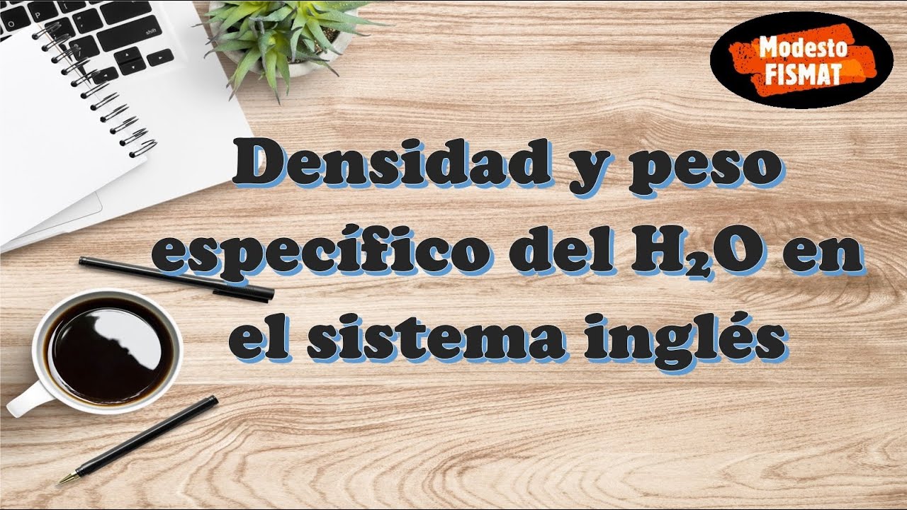 peso especifico del agua en sistema ingles