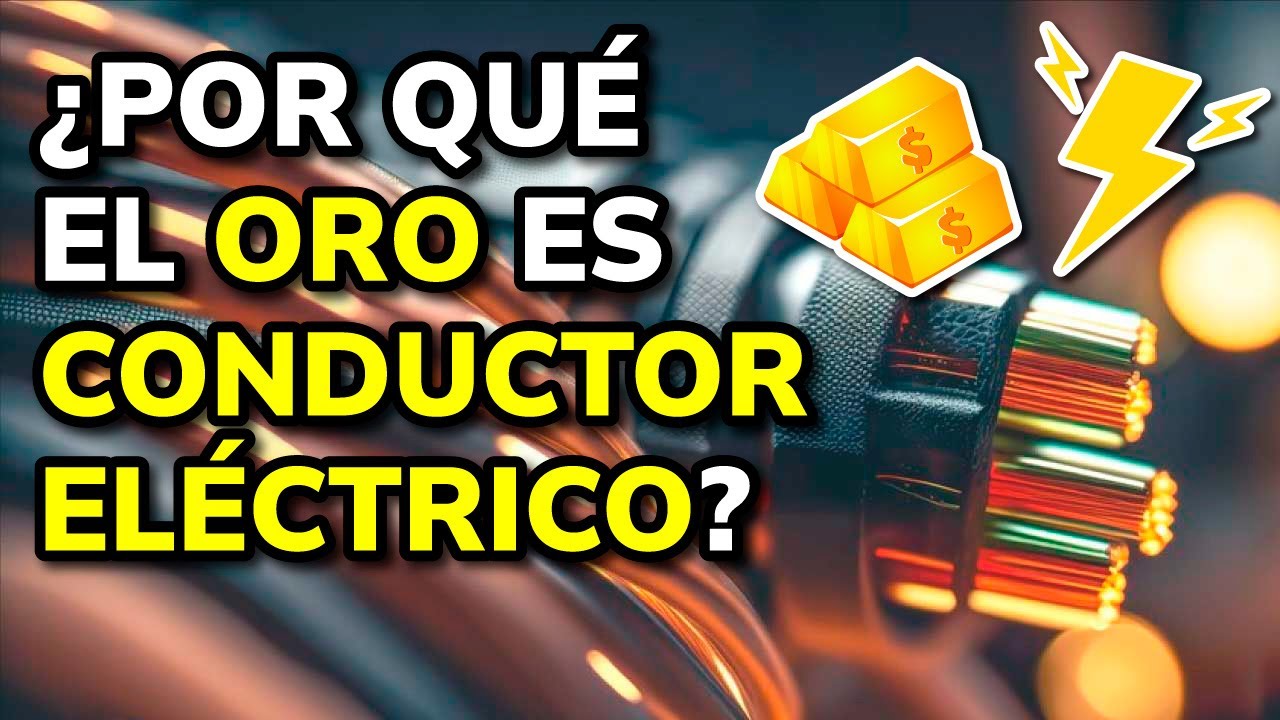 porque el oro es buen conductor