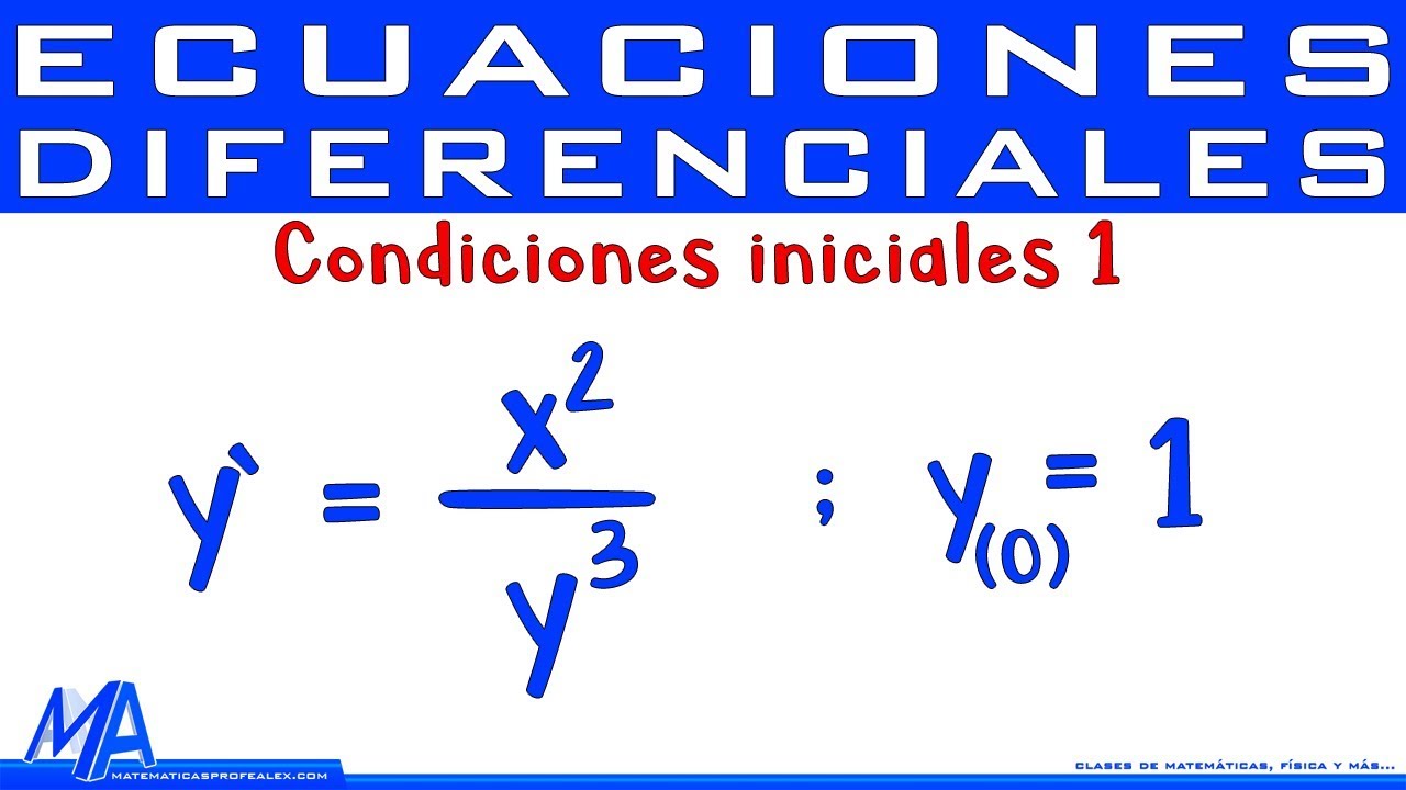 problema de valores iniciales ecuaciones diferenciales