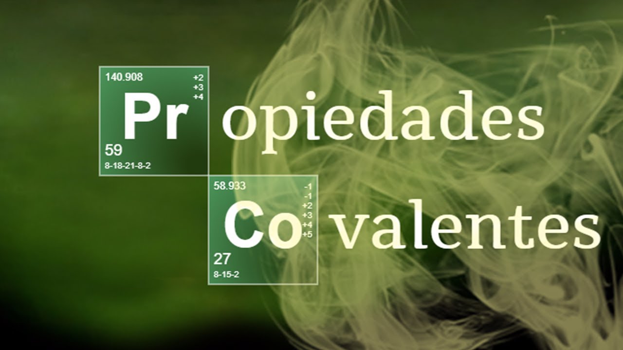 propiedades fisicas y quimicas de los enlaces covalentes