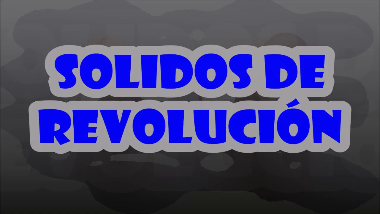 que es un solido de revolucion