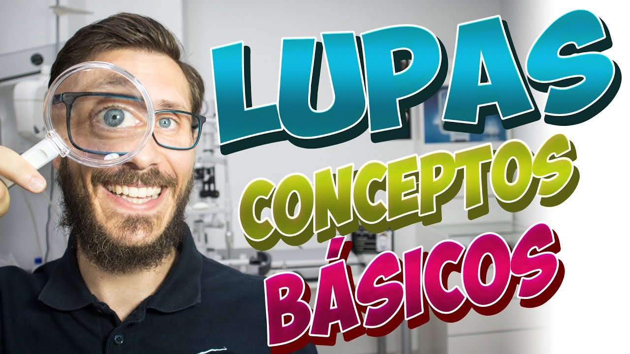 que tipo de lente usa una lupa