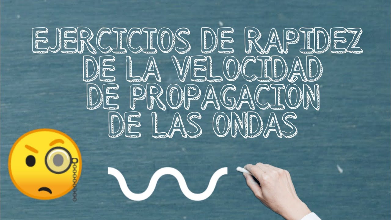 rapidez de propagacion de una onda