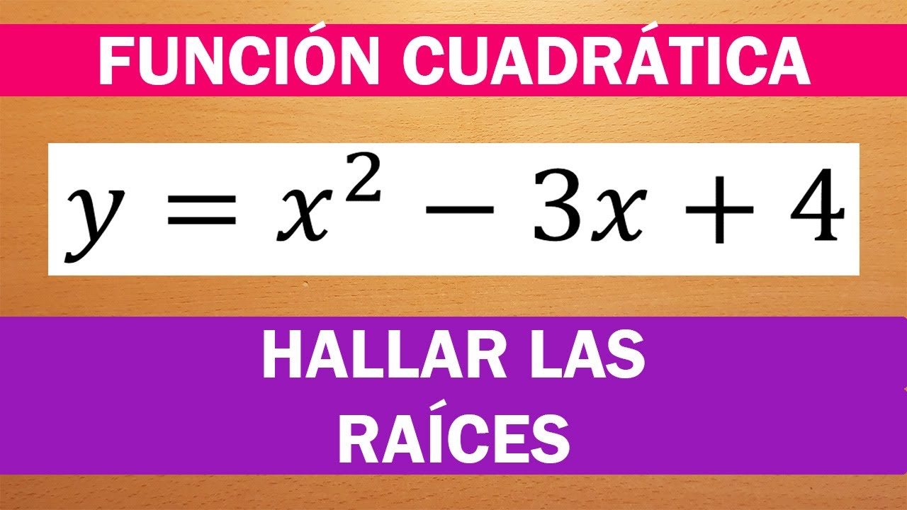 como encontrar la raiz de una funcion cuadratica