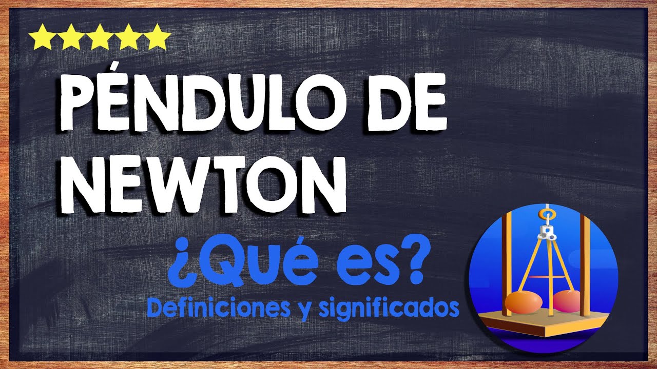 cómo funciona el péndulo de newton