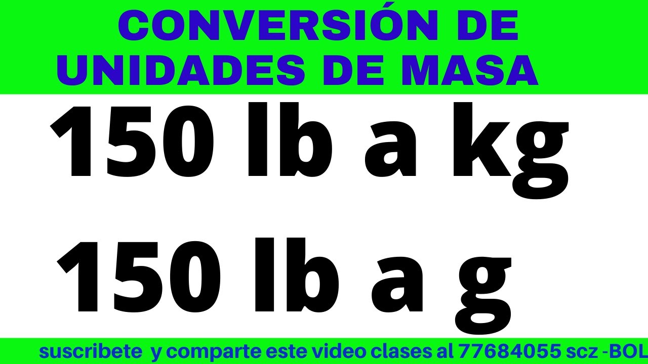 cuanto equivale 150 libras en kilos