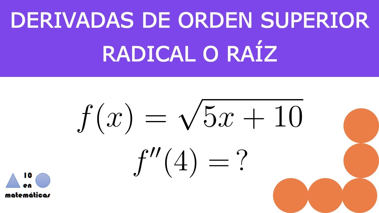 derivada de orden superior con raiz