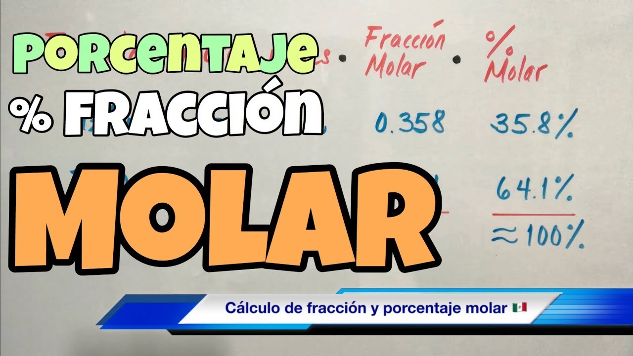 fracción y porcentaje másico y molar