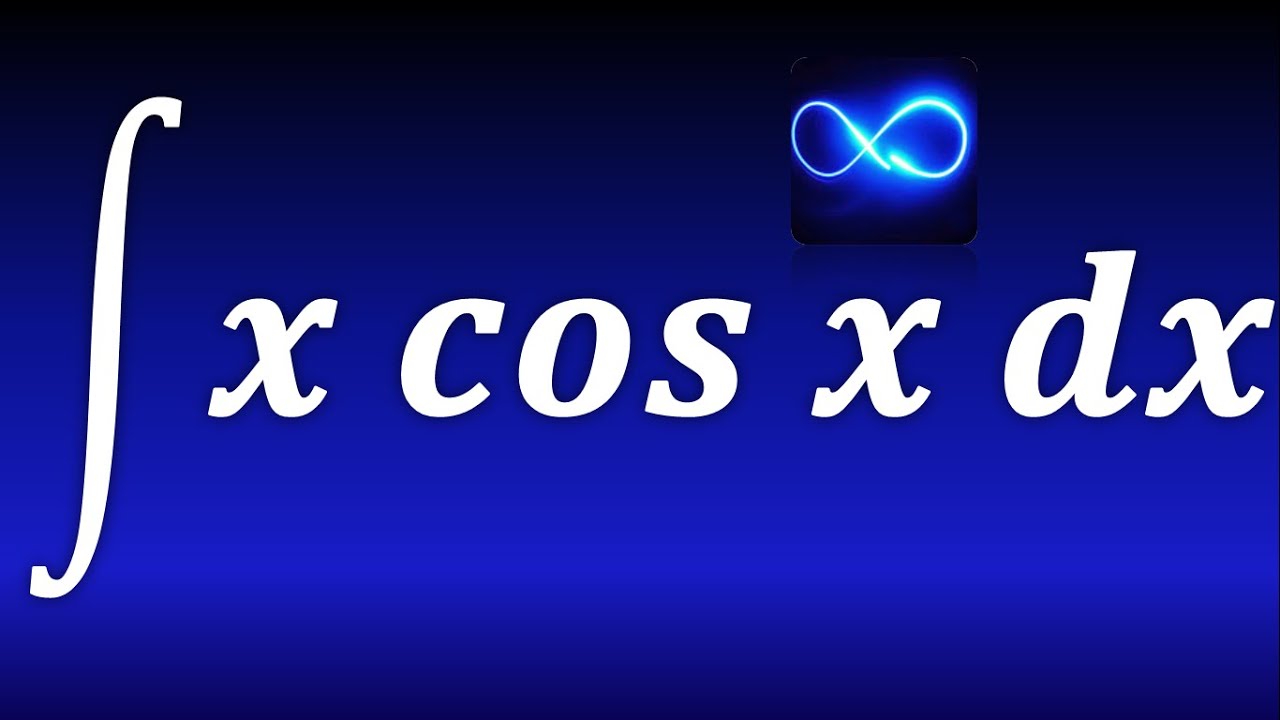 integracion por partes x cos x dx