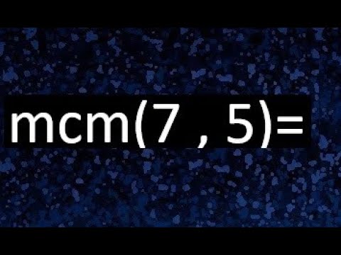minimo comun multiplo de 5 y 7
