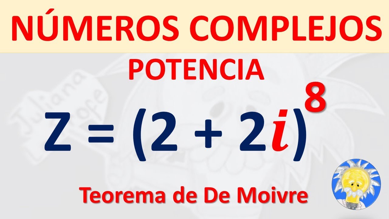 potencia y raiz de numeros complejos