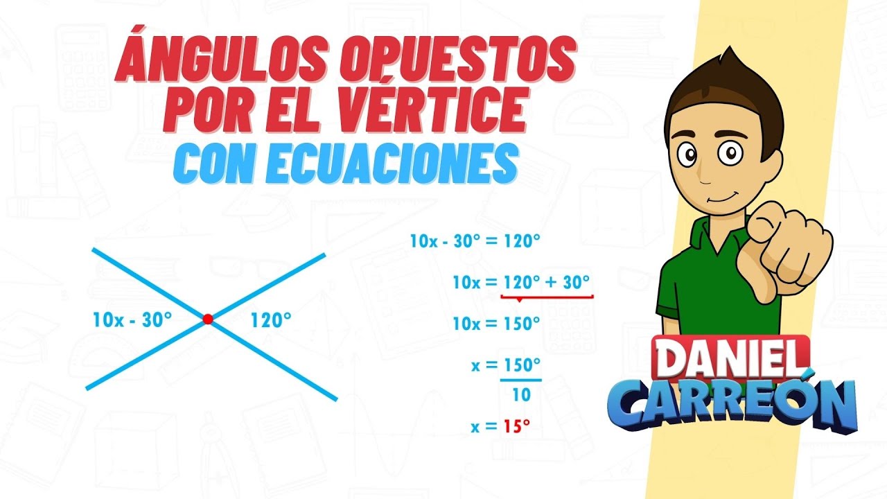 práctica de ecuaciones con ángulos opuestos por el vértice