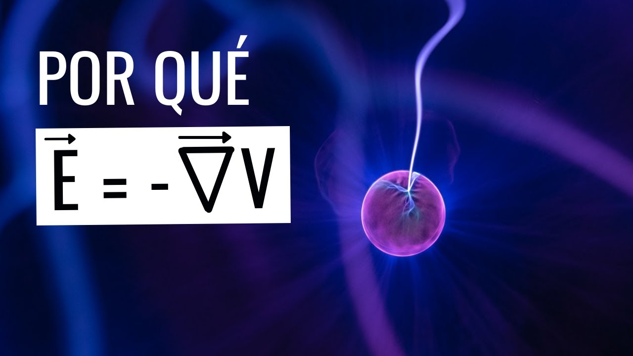 relacion entre potencial electrico y campo electrico