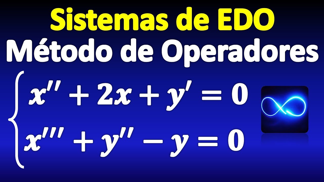 sistema de ecuaciones diferenciales lineales metodo de operadores