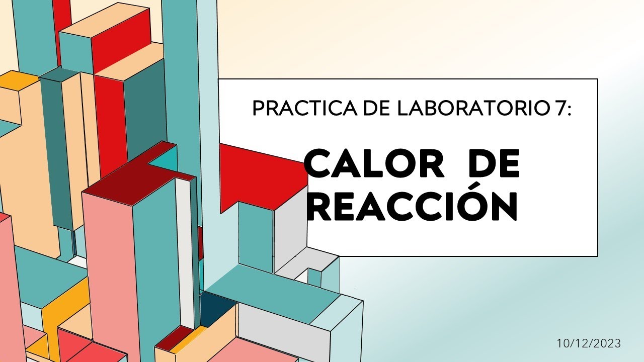calor de reaccion practica de laboratorio