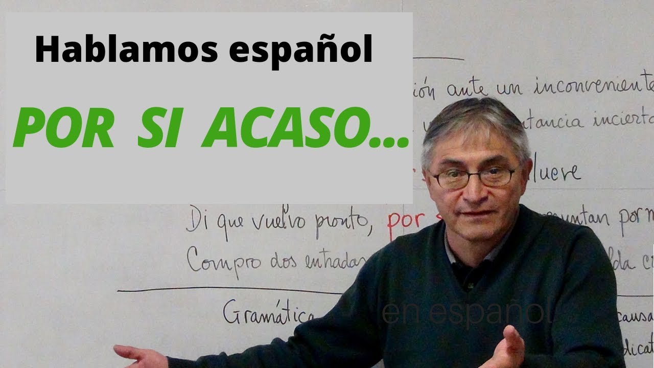 como se escribe por si acaso