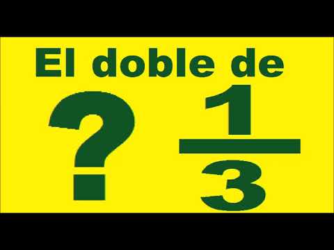 cual es el doble de 1 3
