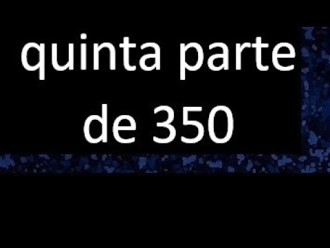 cual es la mitad de 350
