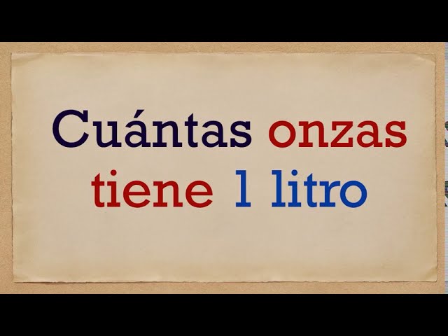 cuantas onzas tiene una botella de 1 litro