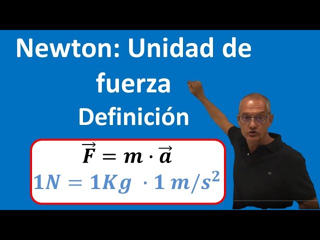 definicion de newton como unidad de fuerza