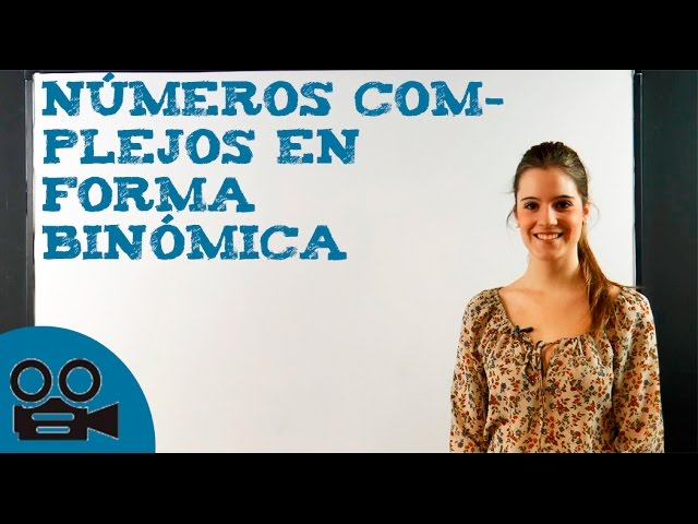 forma binomica de un numero complejo