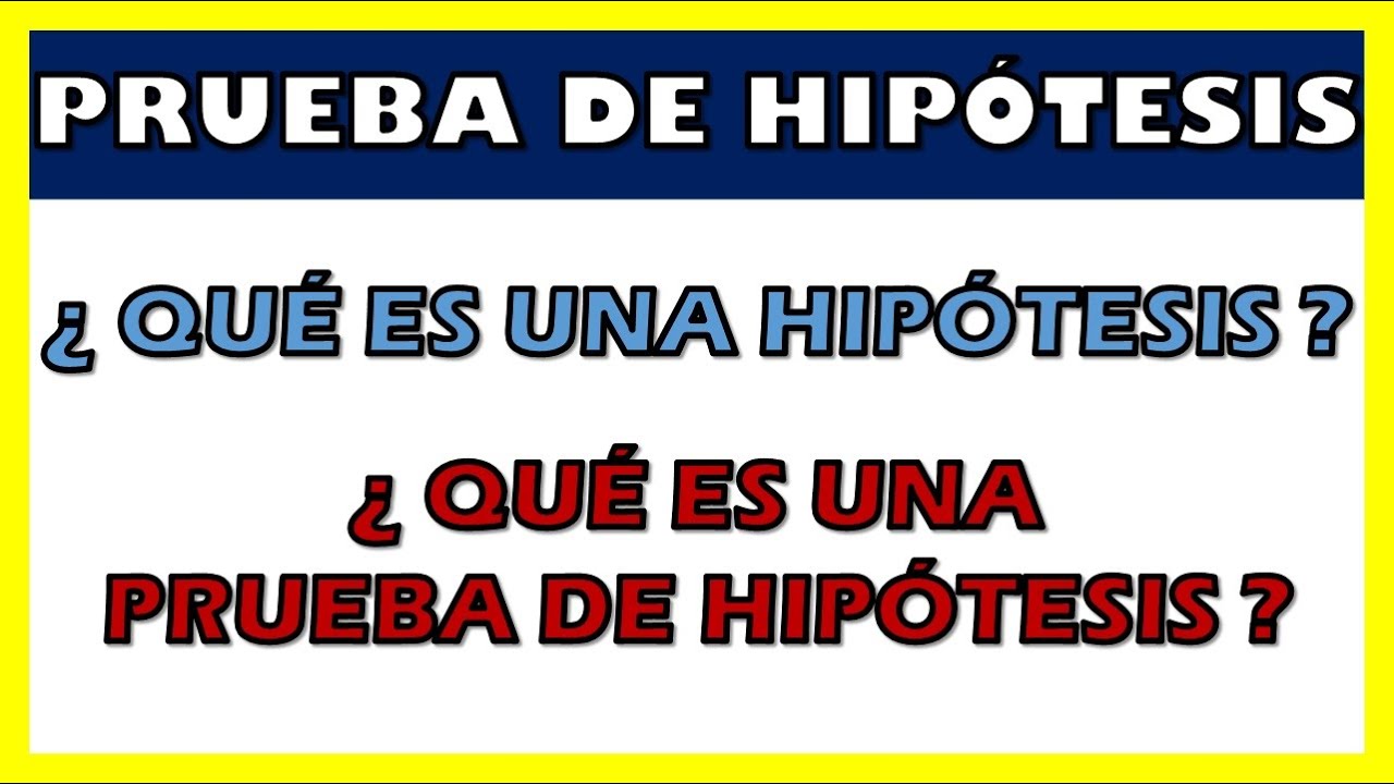 importancia de la prueba de hipotesis