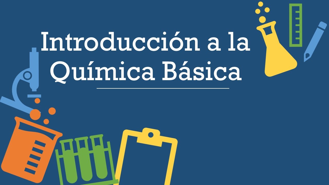 introduccion y aspectos basicos de la quimica