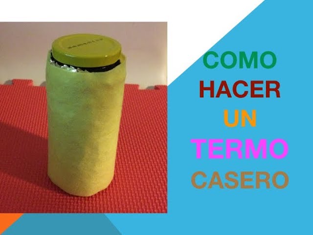 materiales para elaborar un recipiente térmico