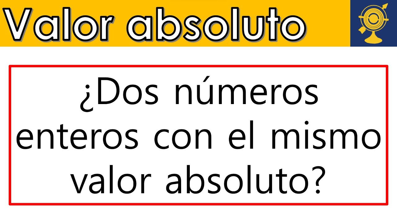 numeros distintos que tengan el mismo valor absoluto