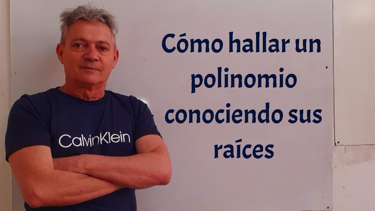 obtener polinomio a partir de sus raices