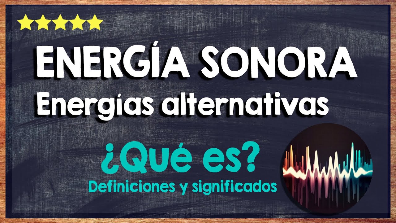 para que sirve la energia sonora
