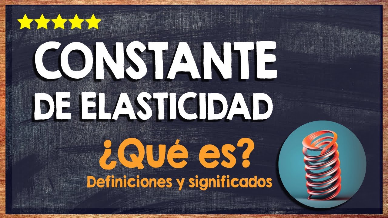 qué es la constante de elasticidad