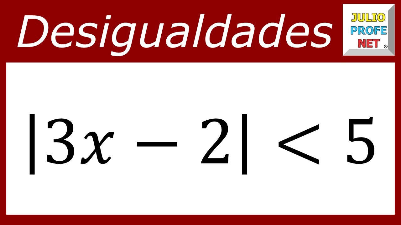 resolución de desigualdades que incluyan valor absoluto